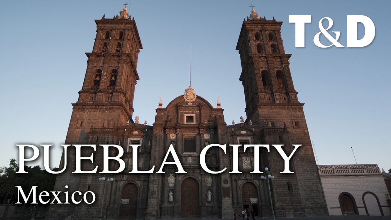 Puebla City Guide Mexico Best City Travel & Discover Vacation Guide