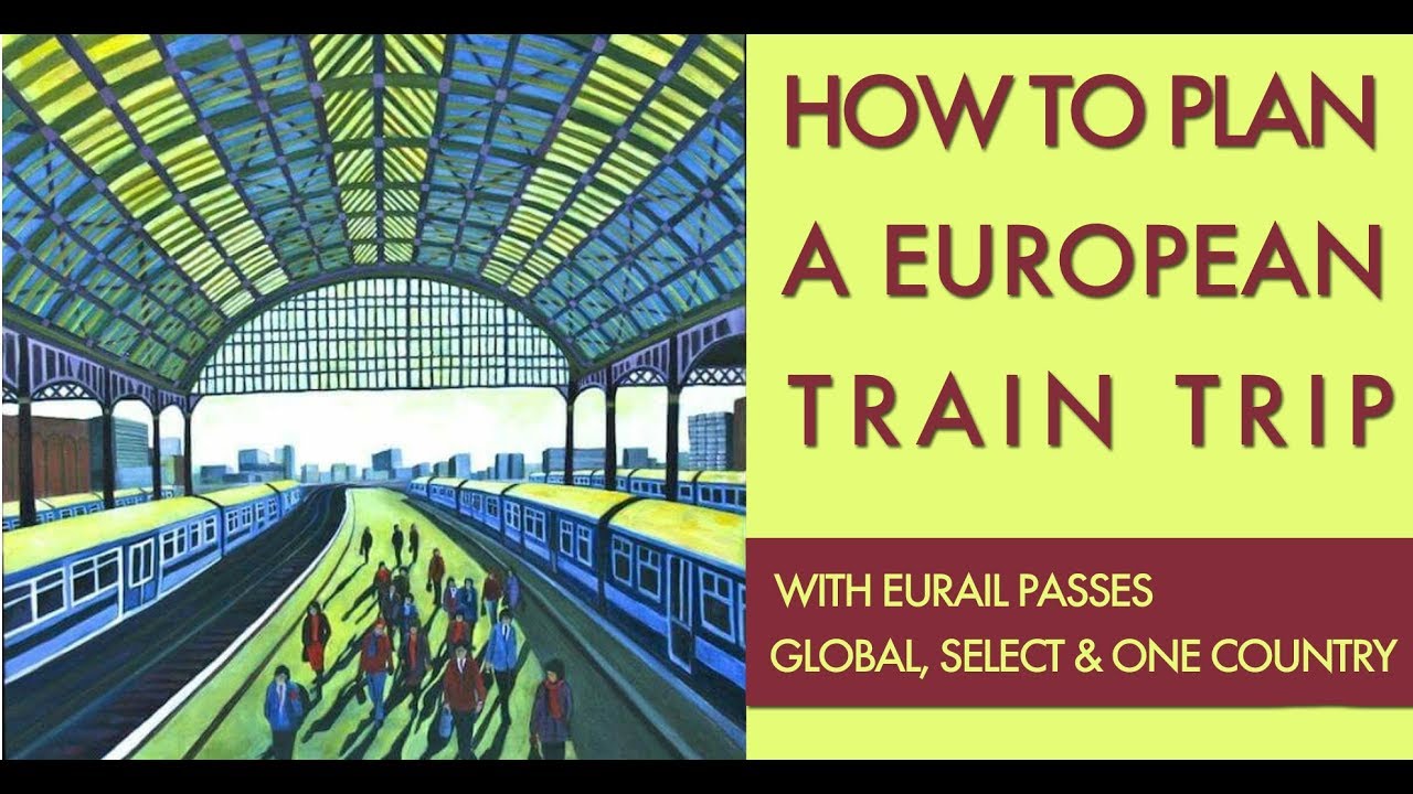 how-to-plan-a-european-train-trip-vacation-guide-central